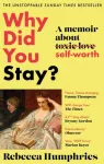 KNYGA Rebecca Humphries Why Did You Stay?: The instant Sunday Times bestseller