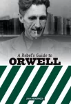 KNYGA John Newsinger Rebel's Guide to George Orwell