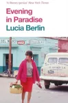 KNYGA Lucia Berlin Evening in Paradise, More Stories