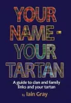 KNYGA Iain Gray Your Name - Your Tartan