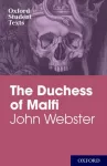 KNYGA Oxford Student Texts: John Webster: The Duchess of Malfi