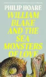 KNYGA Philip Hoare William Blake and The Sea Monsters of Love