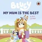 KNYGA Bluey: My Mum Is the Best