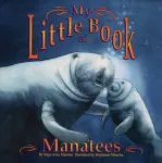 KNYGA Mirocha Marston My Little Book of Manatees
