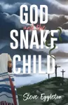 KNYGA Steve Eggleton God and the Snake-child