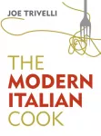 KNYGA Joe Trivelli Modern Italian Cook