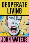 KNYGA John Waters Desperate Living