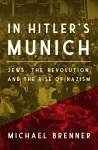 KNYGA Michael Brenner In Hitler's Munich