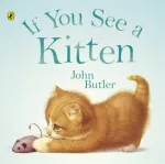 KNYGA John Butler If You See A Kitten