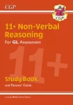 KNYGA Cgp Books 11+ GL Non-Verbal Reasoning Study Book (with Parents&rsquo; Guide & Online Edition)