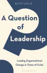 KNYGA Keith Leslie Question of Leadership