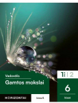 KNYGA &Scaron;viesa Gamtos mokslai. Vadovėlis 6 klasei, 1 dalis, serija Horizontai