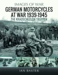 KNYGA Ian Baxter German Motorcycles at War, 1939&ndash;1945