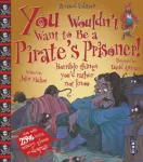 KNYGA John Malam You Wouldn't Want To Be A Pirate's Prisoner!