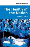KNYGA Bookshop Owen David Health of the Nation: NHS in Peril