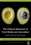 KNYGA Elizabeth Fakazis Political Relevance of Food Media and Journalism