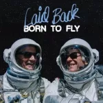 Laid Back - Born To Fly (160g) 1LP (vinilinė plok&scaron;telė)