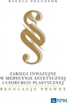 PZWL Invazinės procedūros estetinėje medicinoje ir plastinėje chirurgijoje &ndash; teisiniai reglamentai