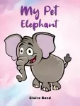 KNYGA Claire Bond My Pet Elephant