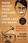 KNYGA Giles Milton When Hitler Took Cocaine and Lenin Lost His Brain