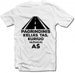 Mar&scaron;kinėliai "Pagrindinis kelias tas, kuriuo važiuoju a&scaron;"