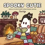 Spooky Cutie. Miela ir kiek &scaron;iurpi spalvinimo knyga