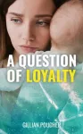 KNYGA Gillian Poucher Question of Loyalty