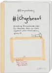 Kriegundfreitag: #ichgebeauf: kūrybi&scaron;ki i&scaron;&scaron;ūkiai žmonėms, kuriems gyvenimas ir taip yra pakankamas i&scaron;&scaron;ūkis | satyrinis užpildymo vadovas suaugusiems