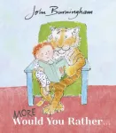 KNYGA John Burningham More Would You Rather