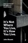 KNYGA John Bissett It&rsquo;s Not Where You Live, It's How You Live