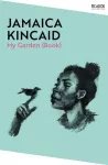 KNYGA Jamaica Kincaid Kincaid Jamaica My Garden (Book)