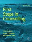 KNYGA Pete Sanders First Steps in Counselling (5th Edition), An introductory companion