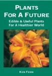 KNYGA Ken Fern Plants for a Future: Edible and Useful Plants for a Healthier World