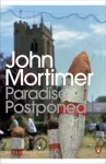 KNYGA John Mortimer Paradise Postponed