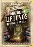 Didžioji Lietuvos įdomybių knyga