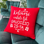 Dekoratyvinė pagalvėlė "Keliuosi anksti tik gruodžio 25-tą"