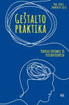 KNYGA Ge&scaron;talto praktika: konsultavimas ir psichoterapija