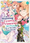 KNYGA Bookshop I'm Running for Crown Princess, but All I Want is a Steady Paycheck! (Manga) Vol. 1
