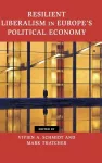 KNYGA Vivien A Schmidt Resilient Liberalism in Europe's Political Economy