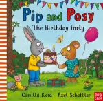 KNYGA Camilla Reid Reid, Camilla (Editorial Director) Pip and Posy: The Birthday Party