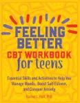 KNYGA Camille Hayes Feeling Better: CBT Workbook for Teens
