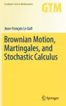 KNYGA Jean-Fran&ccedil;ois Le Gall Brownian Motion, Martingales, and Stochastic Calculus