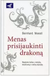 Hobilt Knyga Menas prisijaukinti drakoną &ndash; Bernhard Moestl