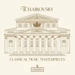 Pyotr Ilyich Tchaikovsky - Classical Music Masterpieces 1LP (vinilinė plok&scaron;telė)