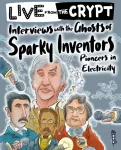 KNYGA John Townsend Townsend John Interviews with the ghosts of sparky inventors