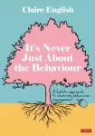KNYGA Claire English It's Never Just About The Behaviour
