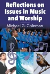 KNYGA Michael G Coleman Reflections on Issues in Music and Worship