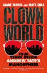 KNYGA Matt Shea Clown World, Four Years Inside Andrew Tate's Manosphere