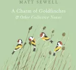 KNYGA Matt Sewell Charm of Goldfinches and Other Collective Nouns