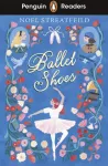 KNYGA Noel Streatfeild Penguin Readers Level 2: Ballet Shoes (ELT Graded Reader)